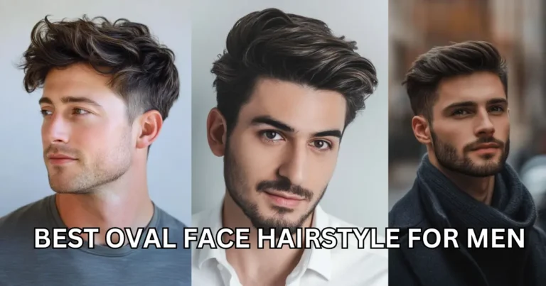 5 Game-Changing Oval Face Hairstyles for Men That Will Transform Your Look in 2025