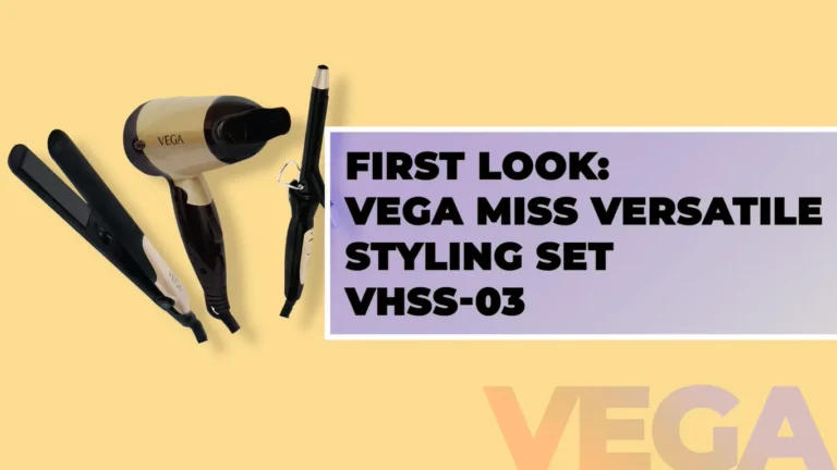 Vega Miss Versatile Styling Set (VHSS-03) Review: The Ultimate 3-in-1 Hair Styling Combo for Everyday Glam