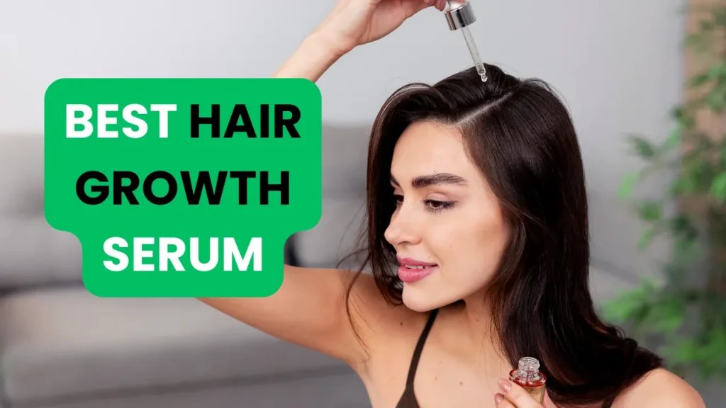 best hair growth serum